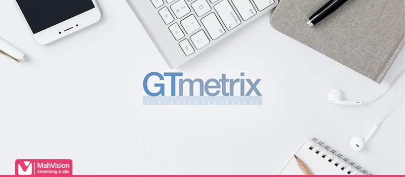 Gtmetrix چیست؟ نحوه عملکرد آن چگونه است؟