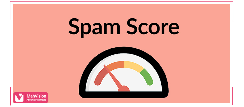 spam-score2 اسپم اسکور (Spam Score) و راه‌های کاهش آن - مَه ویژن