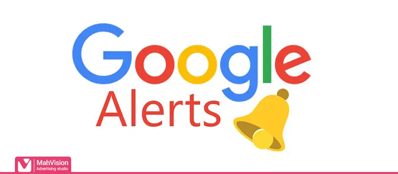 با گوگل الرتس (Google Alerts) سئو سایت خود را قدرتمند کنید!